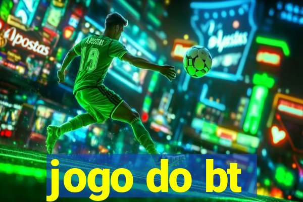 jogo do bt