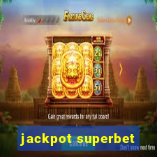 jackpot superbet