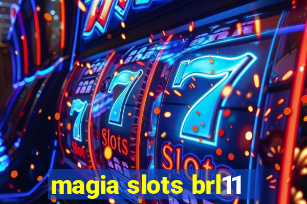 magia slots brl11