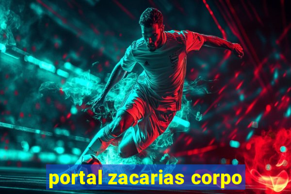 portal zacarias corpo