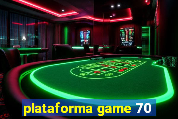 plataforma game 70