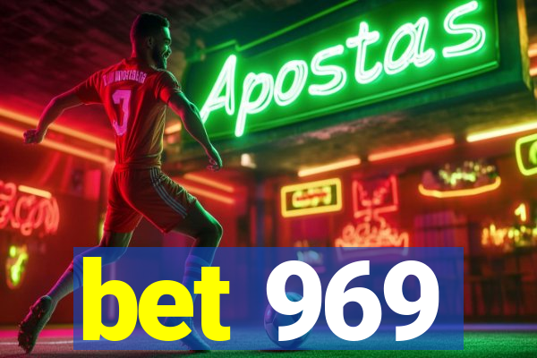 bet 969