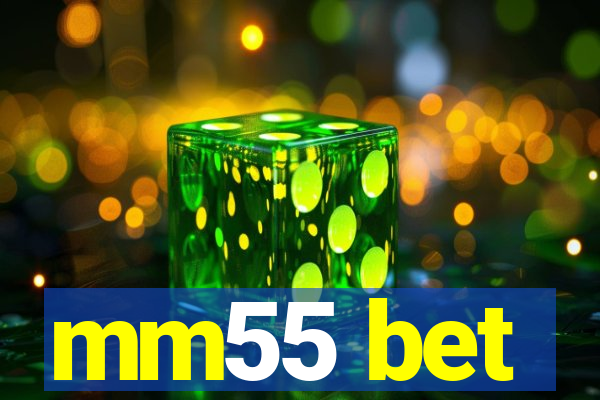 mm55 bet