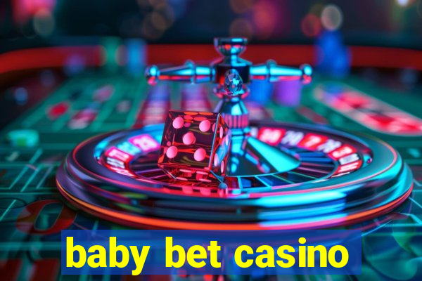 baby bet casino