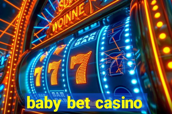 baby bet casino