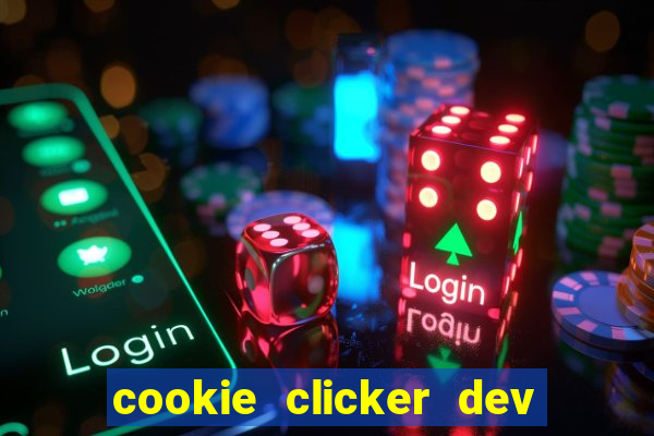 cookie clicker dev tools hack