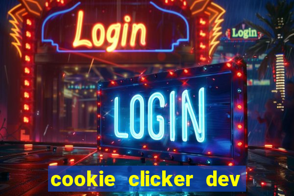 cookie clicker dev tools hack