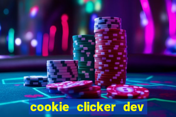 cookie clicker dev tools hack