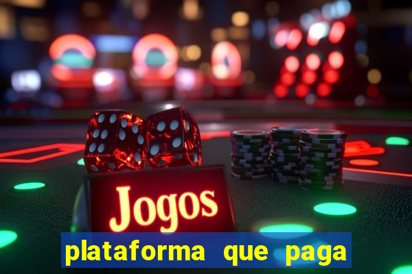 plataforma que paga fortune tiger