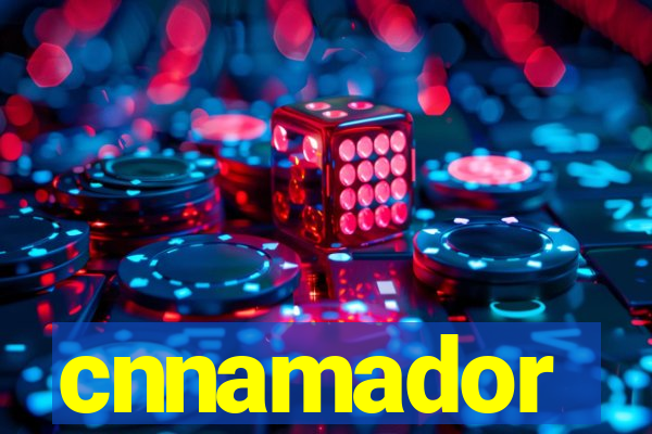 cnnamador