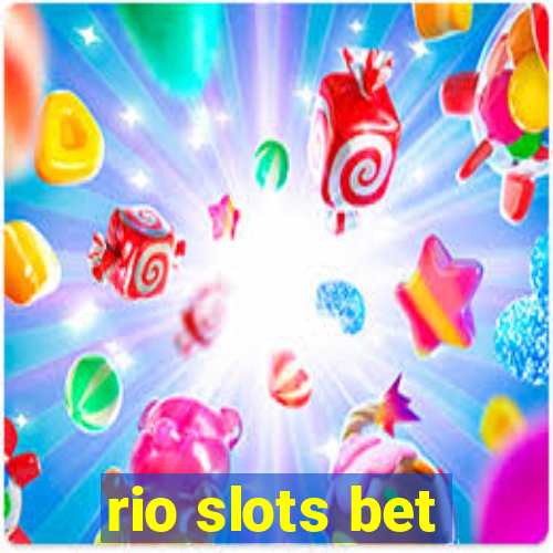 rio slots bet