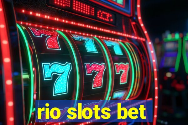 rio slots bet