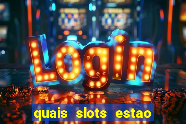 quais slots estao pagando agora