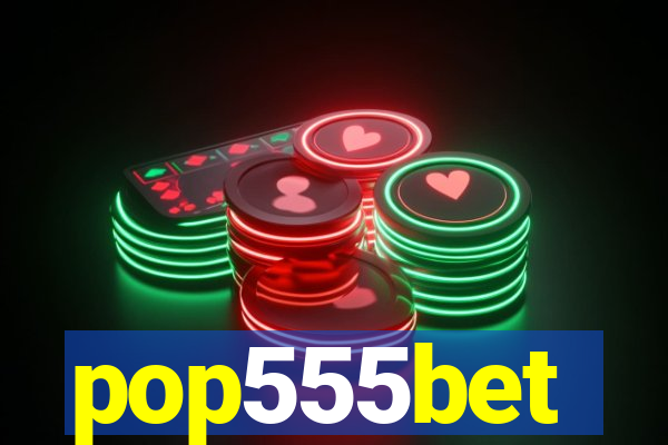 pop555bet