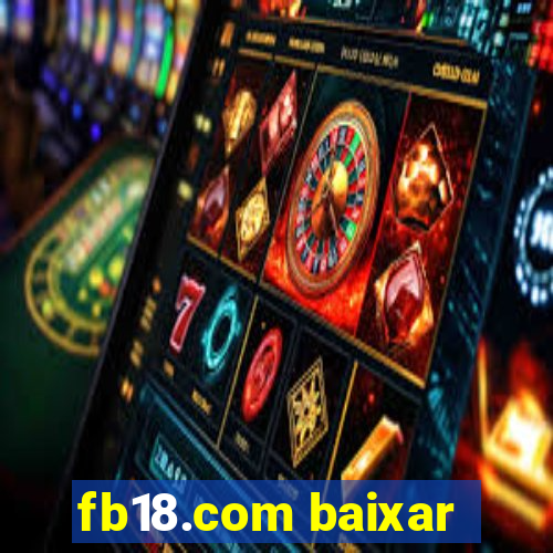 fb18.com baixar