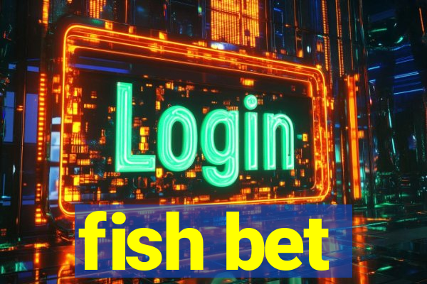 fish bet