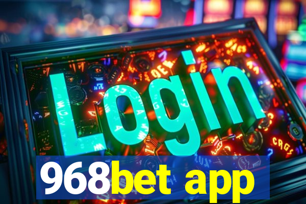 968bet app