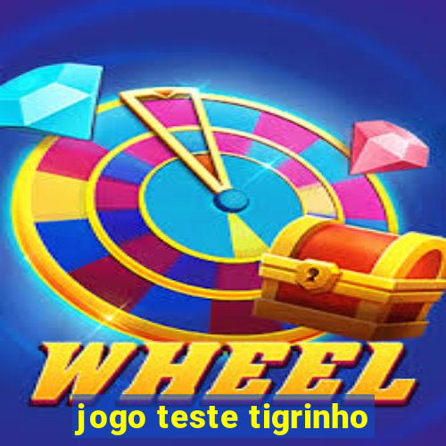 jogo teste tigrinho