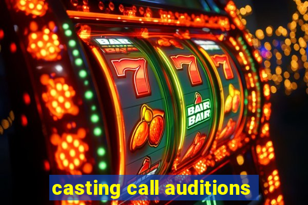 casting call auditions