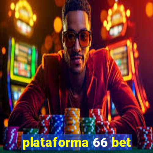 plataforma 66 bet