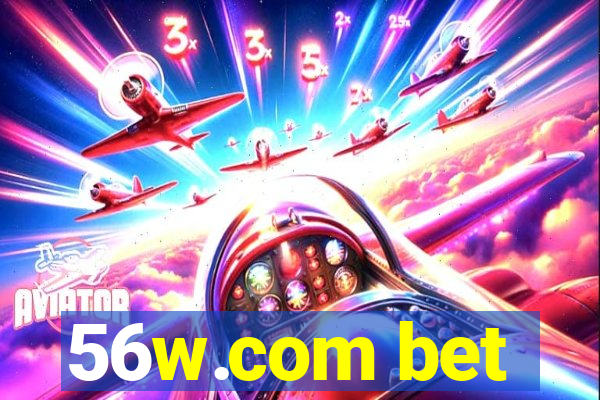 56w.com bet