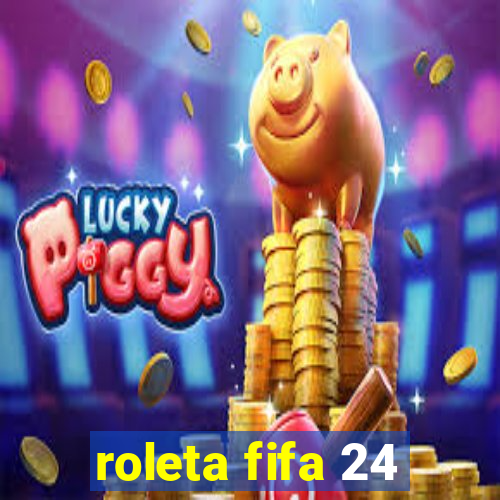 roleta fifa 24