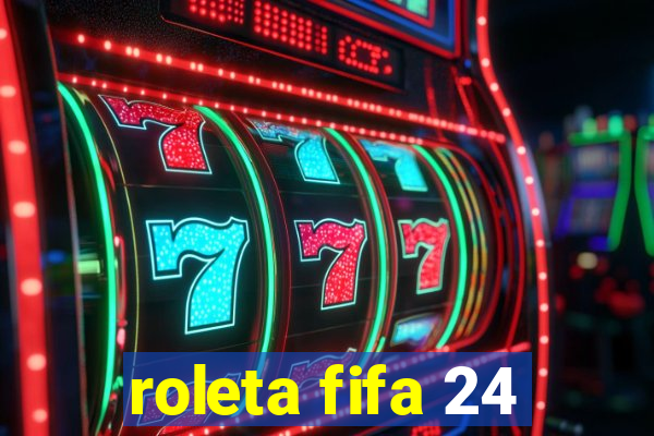 roleta fifa 24