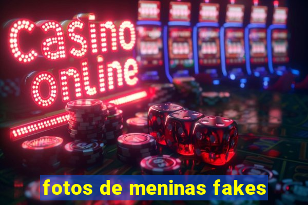 fotos de meninas fakes