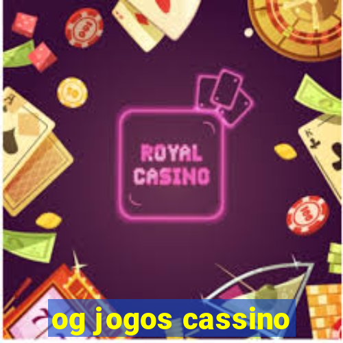 og jogos cassino