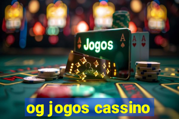 og jogos cassino