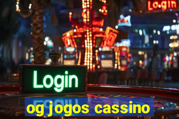 og jogos cassino