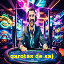 garotas de saj