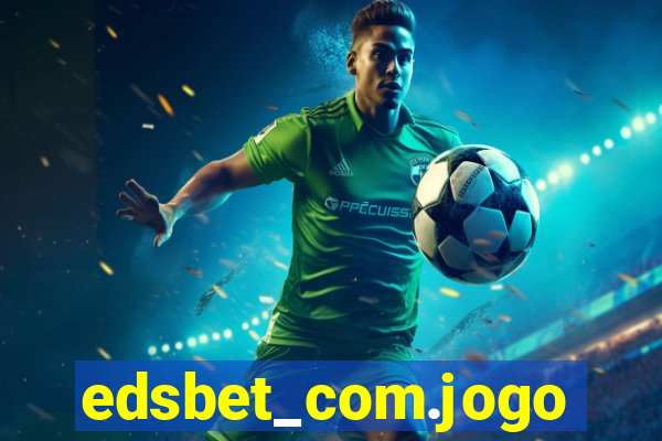 edsbet_com.jogos.app