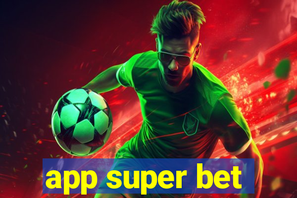 app super bet