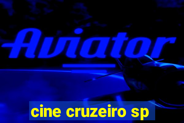 cine cruzeiro sp