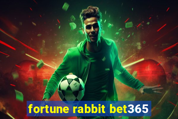 fortune rabbit bet365