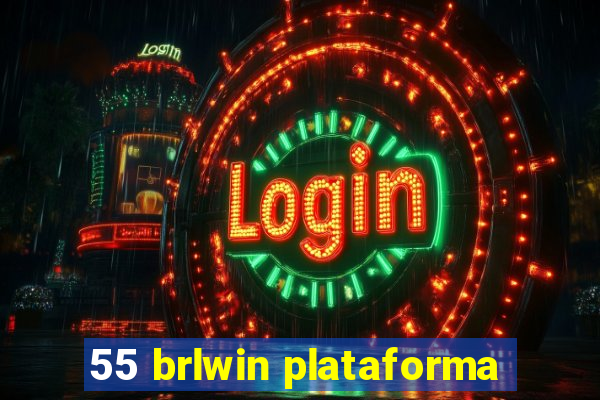 55 brlwin plataforma