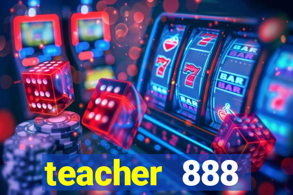 teacher 888 plataforma login