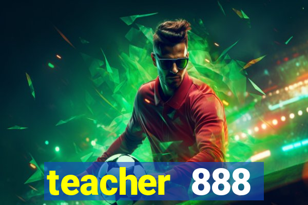 teacher 888 plataforma login