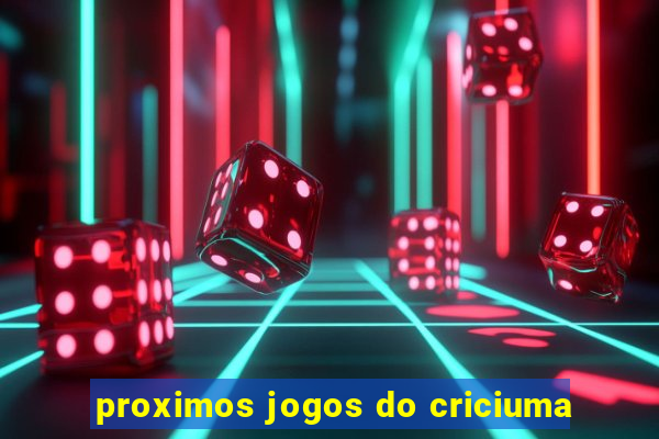 proximos jogos do criciuma