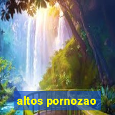 altos pornozao