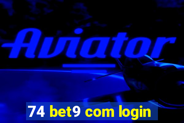 74 bet9 com login