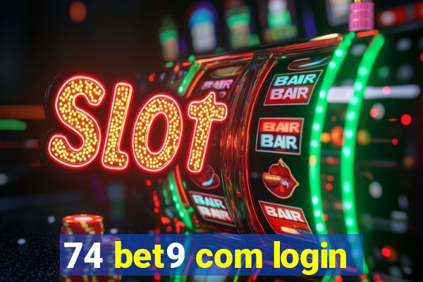 74 bet9 com login