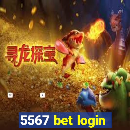 5567 bet login