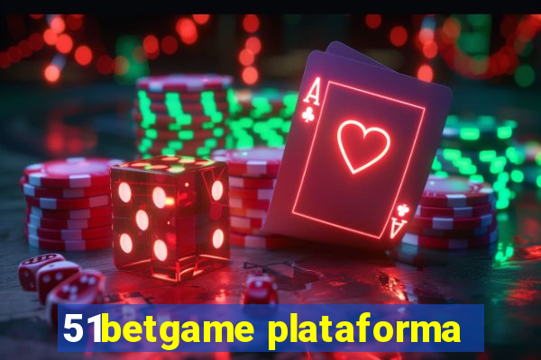 51betgame plataforma