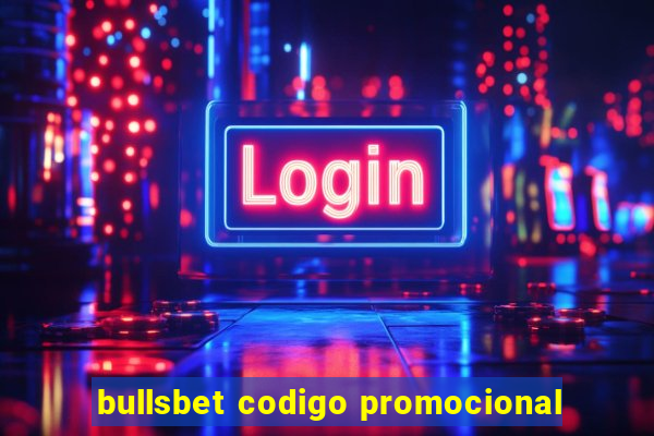 bullsbet codigo promocional