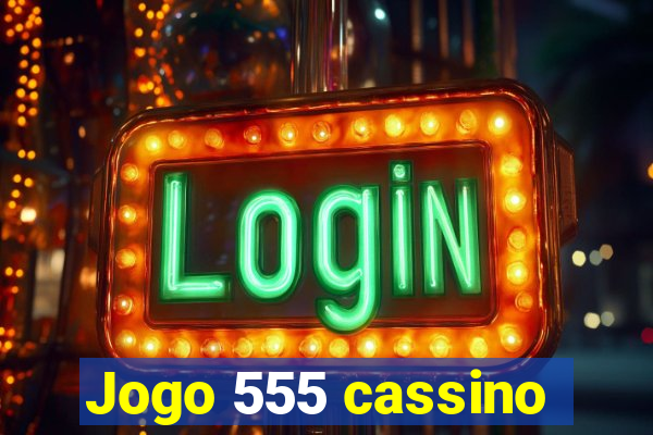 Jogo 555 cassino