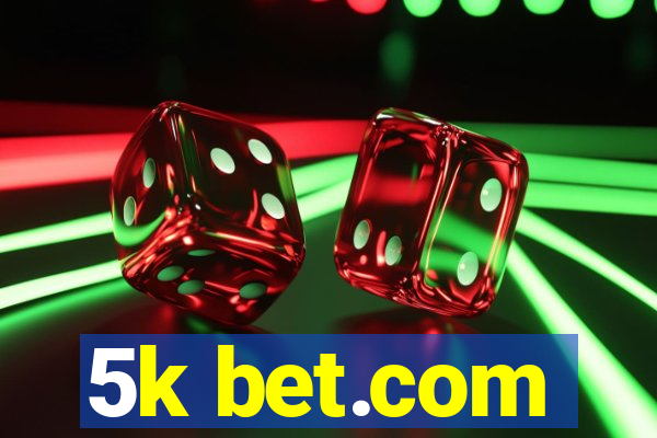 5k bet.com