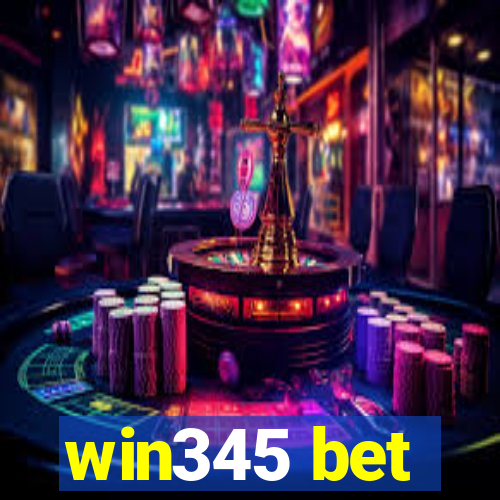 win345 bet