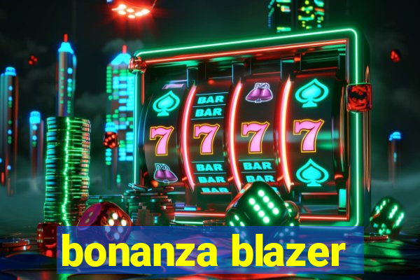 bonanza blazer